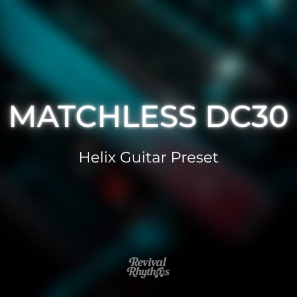 matchless dc30 helix worship guitar preset