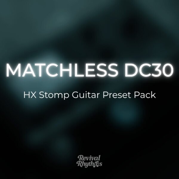 Matchless DC30 line 6 hx stomp worship guitar preset