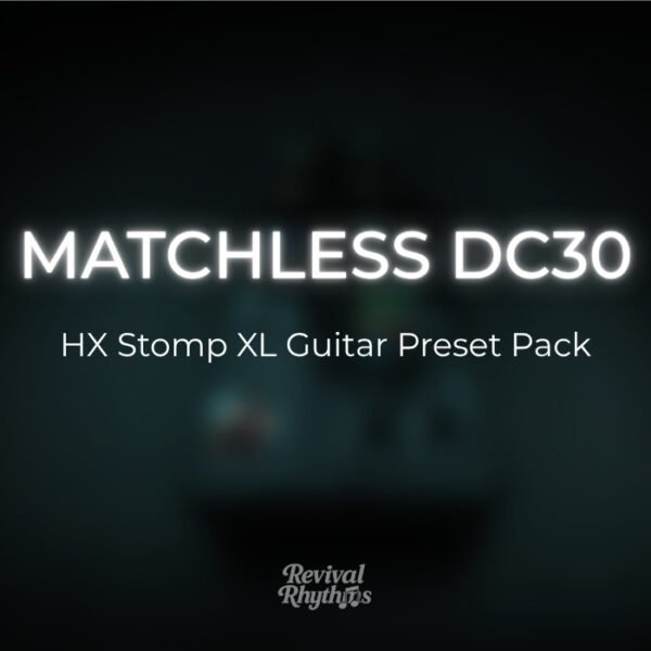 matchless dc30 hx stomp xl worship guitar preset