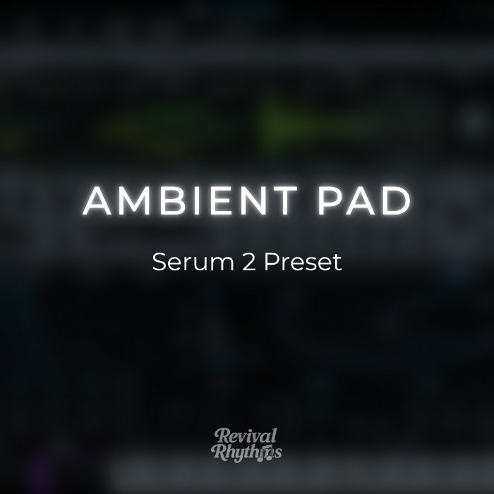 Ambient pad serum 2 worship pad preset