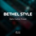 Bethel style line 6 helix worship guitar preset