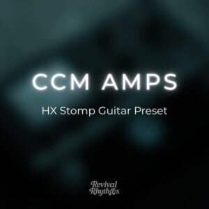 CCM amps line 6 hx stomp worship guitar preset