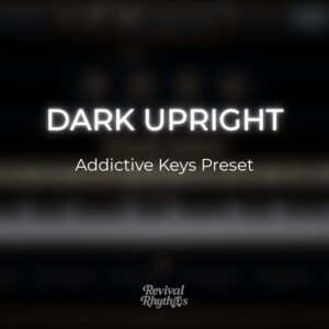 Dark upright addictive keys worship preset