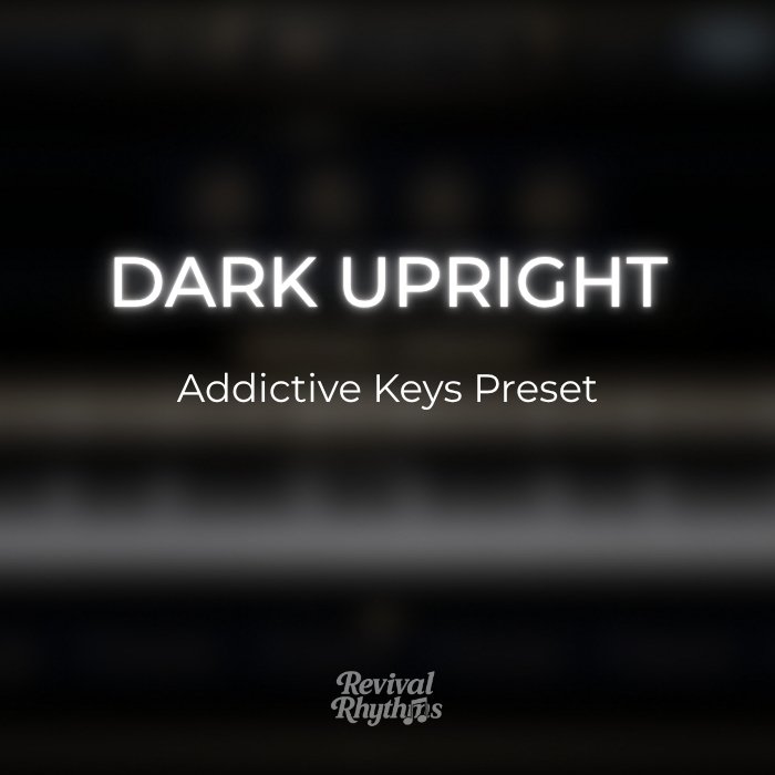 Dark upright addictive keys worship preset