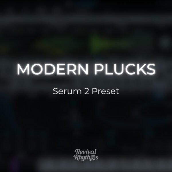 Modern plucks serum 2 worship preset