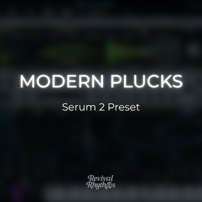 Modern plucks serum 2 worship preset