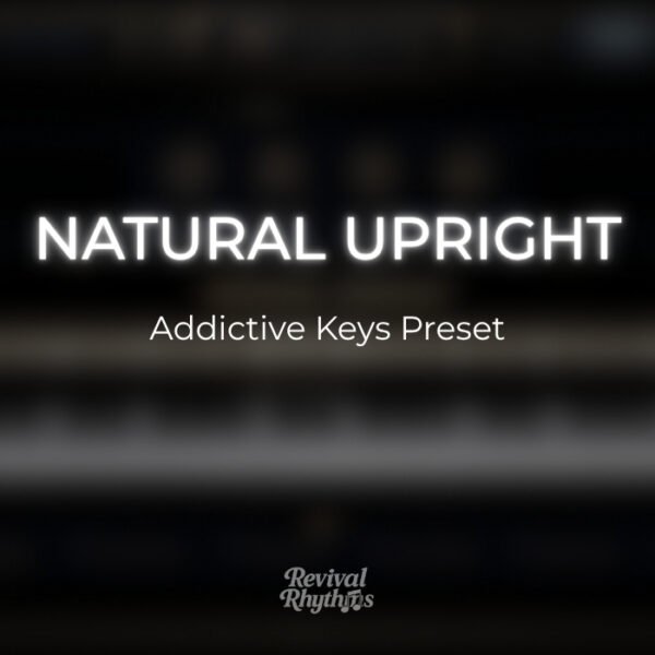 Natural upright addictive keys worship preset