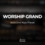 Worship grand addictive keys worship preset