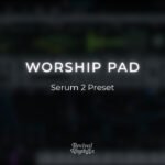 Worship pad serum 2 worship pad preset