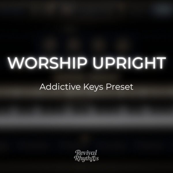 Worship upright addictive keys worship preset