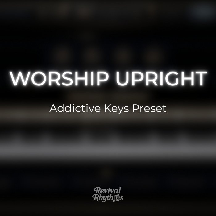 Worship upright addictive keys worship preset
